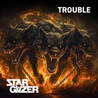 Stargazer - Trouble