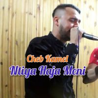 Cheb Kamel - Ntiya Haja Meni