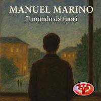 Manuel Marino - Il mondo da fuori