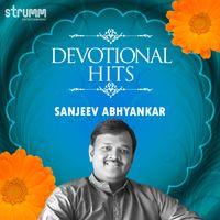 Sanjeev Abhyankar - Sanjeev Abhyankar Devotional Hits