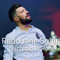 Cheb Redouane - Nach'had Fi Rohi