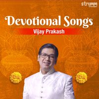 Vijay Prakash - Vijay Prakash Devotional Songs