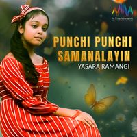 Yasara Ramangi - Punchi Punchi Samanalayin