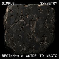 Simple Symmetry - Beginner's Guide to Magic