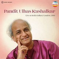 Pandit Ulhas Kashalkar - Pandit Ulhas Kashalkar (Live At Kufa Gallery London, 1996)