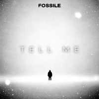 Fossile - Tell Me
