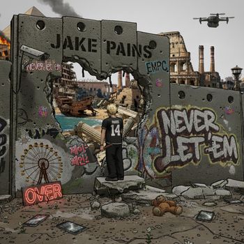 Jake Pains - Never Let 'Em (Explicit)