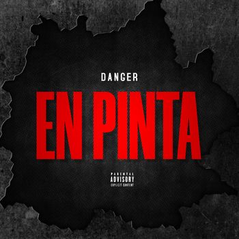Danger - EN PINTA (Explicit)