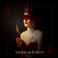 Hazel - Yanına Gelemem