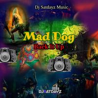 Mad Dog - Back It Up
