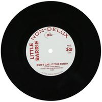 Little Barrie - Don't Call It The Truth / Give Me A Microphone