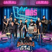 La Banda 614 - Algo Más