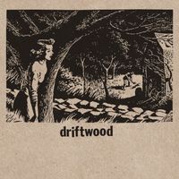 Driftwood - Driftwood
