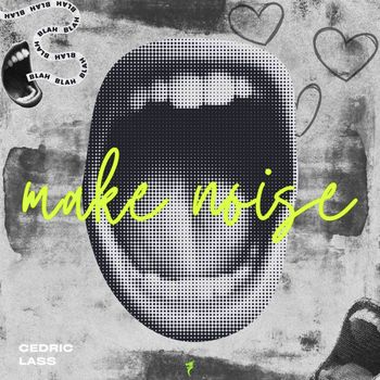 Cedric Lass - Make Noise