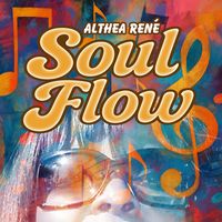 Althea Rene - Soul Flow
