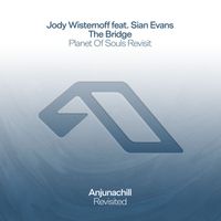 Jody Wisternoff - The Bridge (Planet Of Souls Revisit)