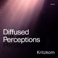 Kritzkom - Diffused Perceptions