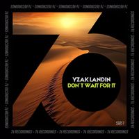 Yzak Landin - Don´t Wait For It