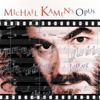 Michael Kamen - Michael Kamen's Opus