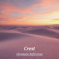 chromatic reflections - Crest