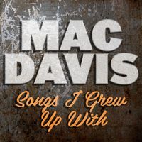 Mac Davis - Songs I Grew Up With