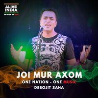 Debojit Saha - Joi Mur Axom