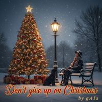 GAIA - Don't give up on Christmas