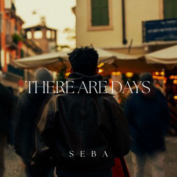 SEBA - There Are Days