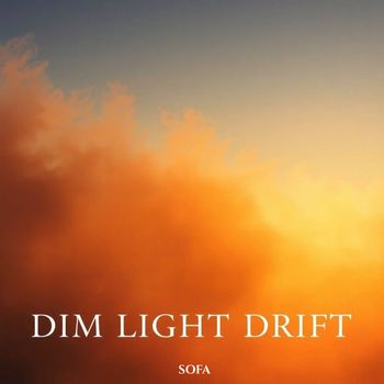 SOFA - Dim Light Drift