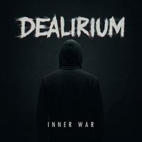 Dealirium - Inner War
