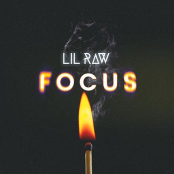 Lil Raw - Focus (Explicit)
