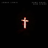 Jonas Lewis - Same Road, New Signs