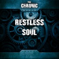 The Chronic - Restless Soul