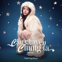 Hannie - Câu Chuyện Chúng Ta (Remix/Lofi)