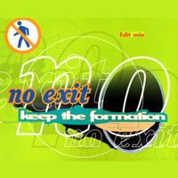 NO EXIT - Keep the Formation (Edit MIX)