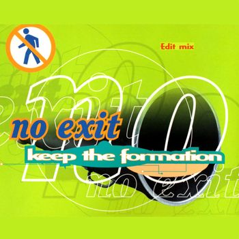 NO EXIT - Keep the Formation (Edit MIX)