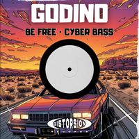 Godino - Be Free / Cyber Bass