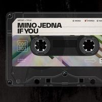 Mino Jedna - If You