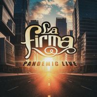 La Firma - Pandemic Live (Live)