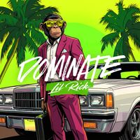 Lil Rick - Dominate