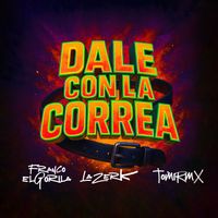 Franco "El Gorilla" - DALE CON LA CORREA (Explicit)