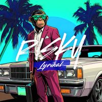 Lyrikal - Risky