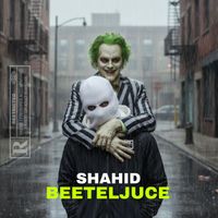 Shahid - Beeteljuce (Explicit)
