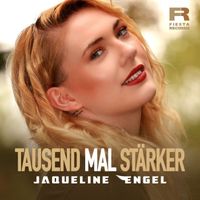 Jaqueline Engel - Tausendmal stärker