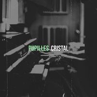 Cristal - Pupilles 