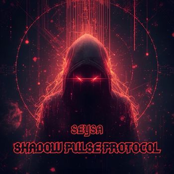 Seysa - Shadow Pulse Protocol