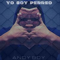 Andy Boy - Yo Soy Perreo (Explicit)