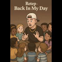 Retep - Back in My Day