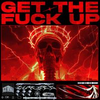Go Hard - GET THE FUCK UP (Explicit)