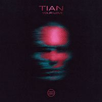Tian - Your Love